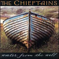 The Chieftains - Water From the Well lyrics