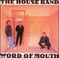 The House Band - Word of Mouth lyrics