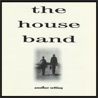 The House Band - Another Setting lyrics
