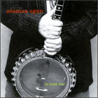 Seamus Egan - In Your Ear lyrics
