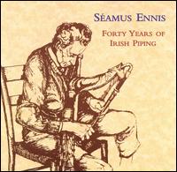 Seamus Ennis - Forty Years of Irish Piping lyrics