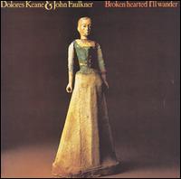 Dolores Keane - Brokenhearted I'll Wander lyrics
