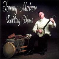 Tommy Makem - Rolling Home lyrics