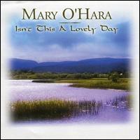 Mary O'Hara - Isn't This a Lovely Day lyrics
