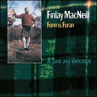 Finlay MacNeill - Fonn Is Furan a Tune & Welcome lyrics