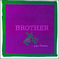 Brother - Pipe Dreams lyrics