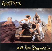 Brother - Exit From Screechville lyrics