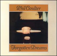 Phil Coulter - Forgotten Dreams lyrics