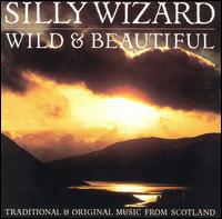 Silly Wizard - Wild & Beautiful lyrics