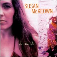 Susan McKeown - Lowlands lyrics