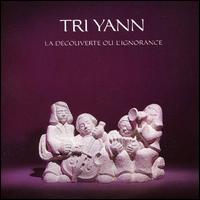 Tri Yann - La Decouverte Ou L'ignorance lyrics