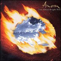 Anam - Time Gheal: Bright Fire lyrics