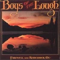 The Boys of the Lough - Farewell and Remember Me lyrics