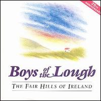 The Boys of the Lough - The Fair Hills of Ireland lyrics