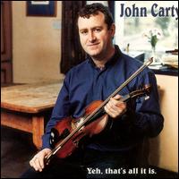 John Carty - Yeh, That's All It Is lyrics
