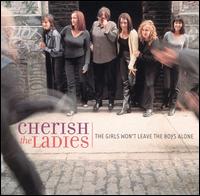 Cherish the Ladies - The Girls Won't Leave the Boys Alone lyrics