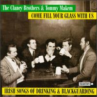 The Clancy Brothers - Come Fill Your Glass with Us lyrics