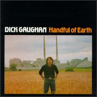 Dick Gaughan - Handful of Earth lyrics
