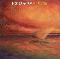 Dick Gaughan - Sail On lyrics