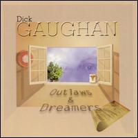Dick Gaughan - Outlaws and Dreamers lyrics