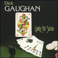 Dick Gaughan - Lucky for Some lyrics