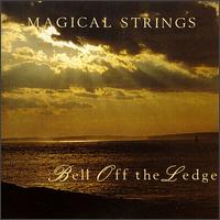 Magical Strings - Bell off the Ledge lyrics