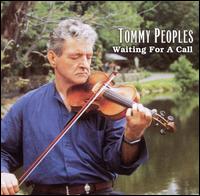 Tommy Peoples - Waiting for a Call lyrics