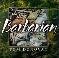 Tom Donovan - Barbarian lyrics