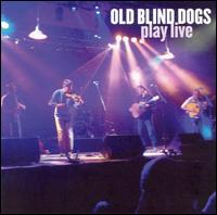 Old Blind Dogs - Play Live lyrics