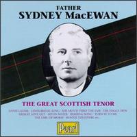 Sydney Mac Ewen - Great Scottish Tenor lyrics