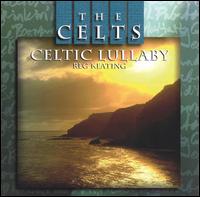 Reg Keating - The Celts: Celtic Lullaby lyrics