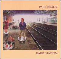 Paul Brady - Hard Station lyrics