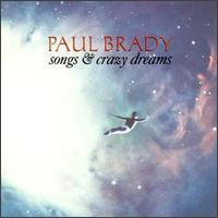 Paul Brady - Songs & Crazy Dreams lyrics
