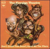 Firesign Theatre - Don't Crush That Dwarf, Hand Me the Pliers lyrics