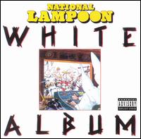 National Lampoon - White Album lyrics