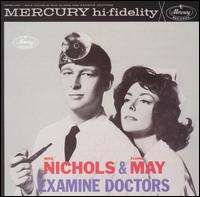 Mike Nichols & Elaine May - Mike Nichols & Elaine May Examine Doctors lyrics
