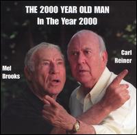 Carl Reiner - 2000 Year Old Man: In the Year 2000 lyrics