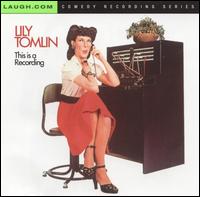 Lily Tomlin - This Is a Recording lyrics