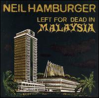 Neil Hamburger - Left for Dead in Malaysia lyrics