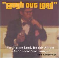Neil Hamburger - Laugh Out Lord lyrics