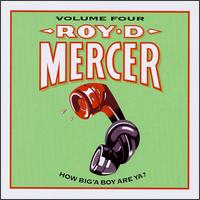 Roy D. Mercer - How Big 'a Boy Are Ya?, Vol. 4 lyrics