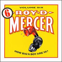 Roy D. Mercer - How Big 'a Boy Are Ya?, Vol. 6 lyrics
