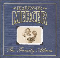 Roy D. Mercer - The Family Album lyrics