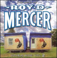 Roy D. Mercer - Double Wide, Vol. 2 lyrics