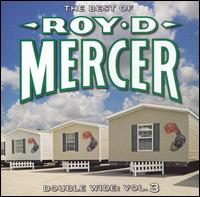 Roy D. Mercer - Double Wide, Vol. 3 lyrics