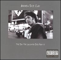 Andrew Dice Clay - Day The Laughter Died, Pt. 2 [live] lyrics