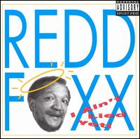 Redd Foxx - I Ain't Lied Yet lyrics