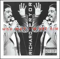 Richard Pryor - Who Me? I'm Not Him lyrics