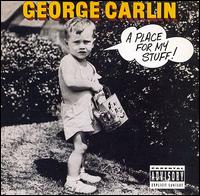 George Carlin - A Place for My Stuff! lyrics