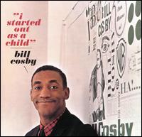 Bill Cosby - I Started Out as a Child [live] lyrics